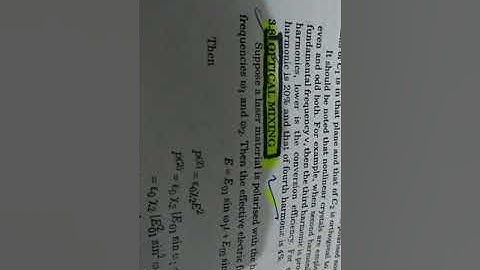 Optical Mixing, Parametric Generation of Light, Self Focusing of Light, Self Focusing of Laser Beam.