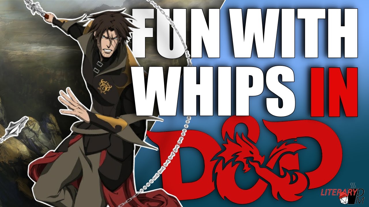 Whip It Like A Belmont in D&D