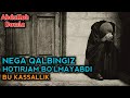 Абдуллоҳ Домла~Қалблар қачон хотиржам бўлади | Abdulloh Domla~Qalblar qachon xotirjam bo'ladi!!!