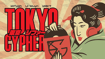 Lil Wuyn, 16 BrT, 16 Typh - TOKYO Cypher