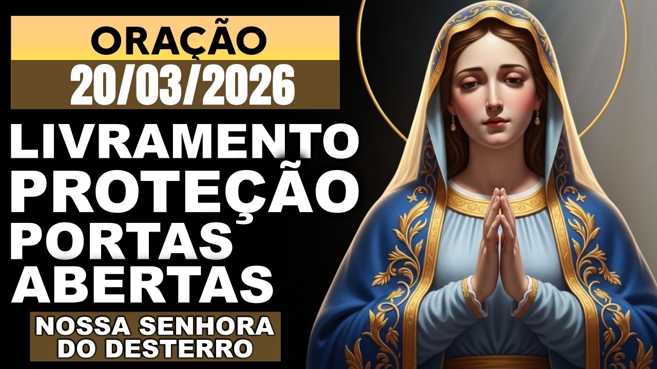 Nossa Senhora do Desterro — Livramento, Proteção e Portas Abertas Urgente