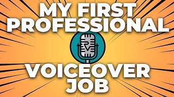 Finally!  My First Professional Job As A Voice Actor!