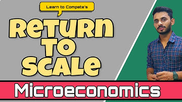 #19 Return to scale | By Hardev Thakur