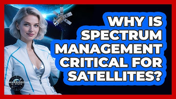 Why Is Spectrum Management Critical For Satellites? - Warriors In Space