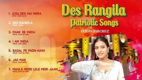 Des Rangila _ Patriotic Songs _ Audio Jukebox _ Republic Day Special _ Desh Bhakti Songs _ देश भक्ति