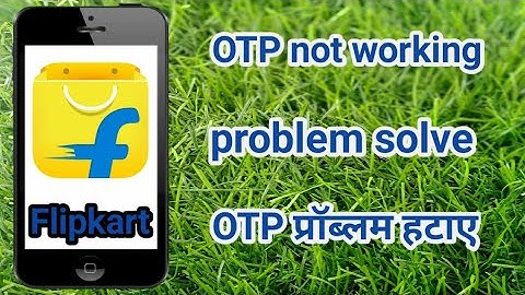 How to fix This Code is incorrect  in Flipkart problem solve | not working OTP problem solve