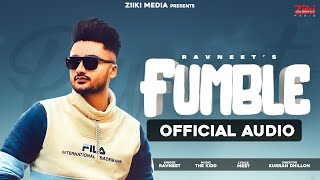 Fumble (Official Audio Song) | Ravneet Singh | New Punjabi Song 2021 | Latest Punjabi Song