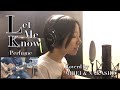 【Perfume】Let Me Know【Acoustic Cover】