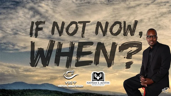 If Not Now WHEN!! | Nathan E. Austin | VBS Live