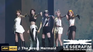 [4K] The Great Mermaid - 르세라핌 LE SSERAFIM 'FRAME RISES' Concert | Hong Kong | 230930