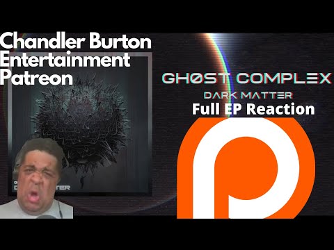 Ghost Complex: Dark Matter - Full EP Reaction and First Listen Review