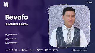 Abdulla Azizov - Bevafo (audio 2023)
