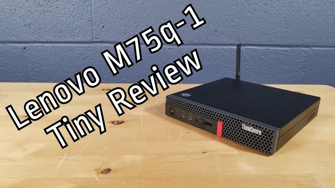 Lenovo M75q-1 Tiny Review with Benchmarks and a Look Inside