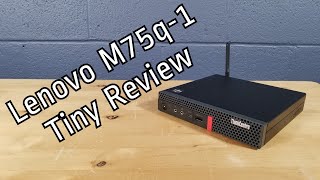 Lenovo M75q-1 Tiny Review with Benchmarks and a Look Inside