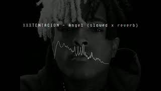 xxxtentasion - Angel (slowed x reverb)