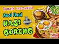 Sejarah nasi goreng  history of nasi goreng in indonesia  podcast  upper beginner  intermediate