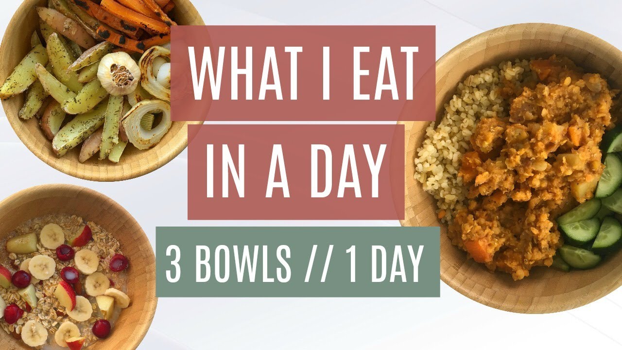 WHAT I EAT IN A DAY 11 // 3 Bowls, 1 Day of Healthy Vegan Eating YouTube