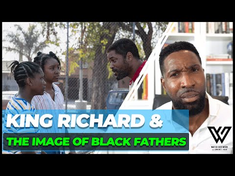 King Richard and Redeeming the Image of Black Fathers