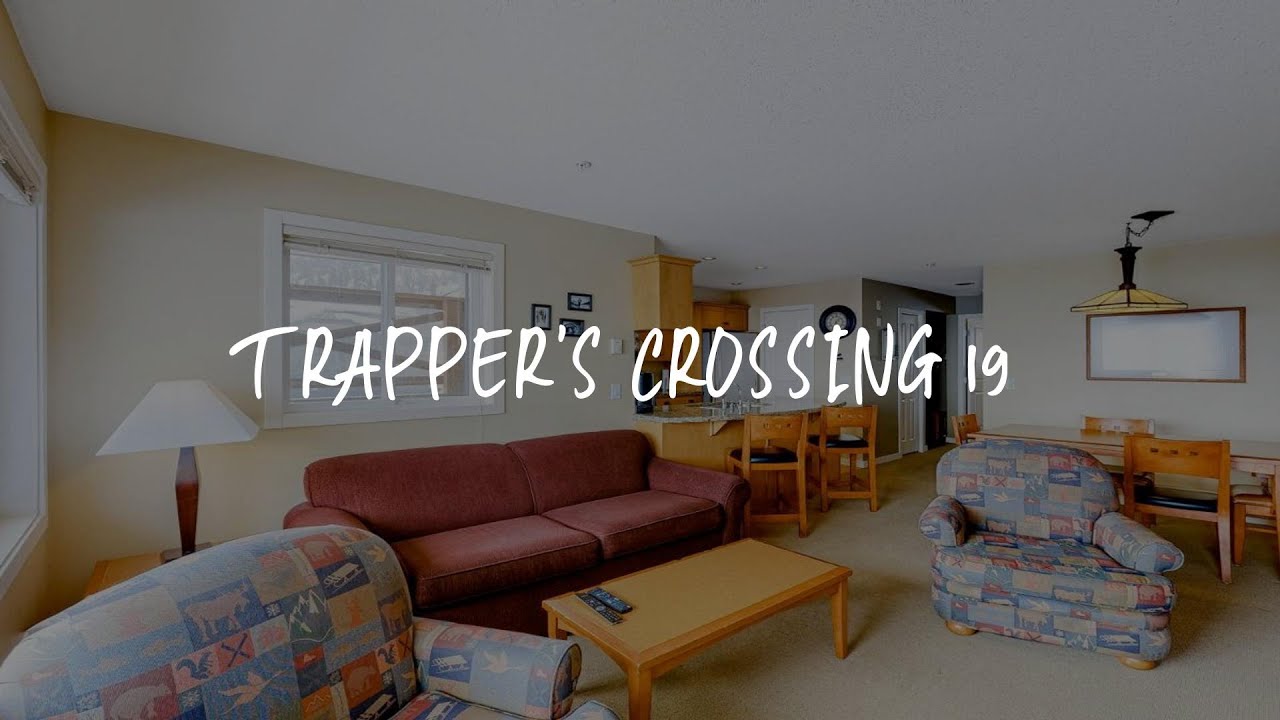 Trapper's Crossing 19 Review - Big White , Canada