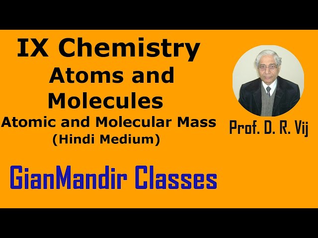 IX Chemistry | Atoms and Molecules | Atomic and Molecular Mass (Hindi Medium) by Ruchi Ma'am