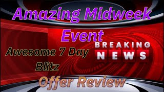 Daily News Amazing Midweek Event, Awesome 7 Day Blitz, SD Spoiler For The Weekend, & Offer Review