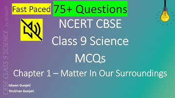 NCERT CBSE Class 9 Science - Chapter 1: Matter In Our Surroundings - Quiz/Question Answer