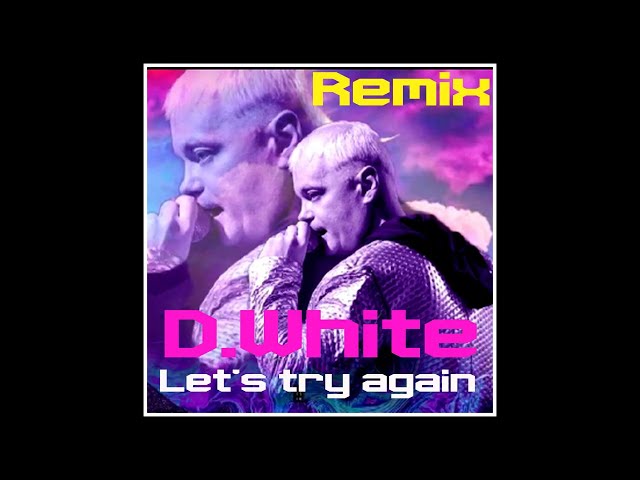 D.White - Let's Try Again