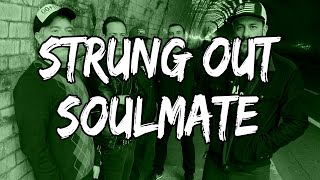 Download lagu Strung Out - Soulmate (Lyrics)