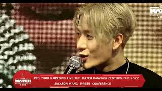 20220708 Red World Opening live Press Con - Jackson Wang (not Nong Jack is P'Jack)