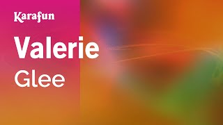 Video thumbnail of "Valerie - Glee | Karaoke Version | KaraFun"