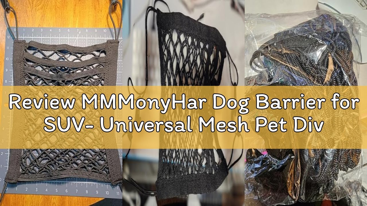 Review MMMonyHar Dog Barrier for SUV- Universal Mesh Pet Divider Storage Net & Pet Barrier Between S
