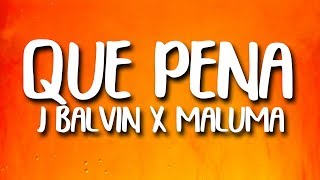 J. Balvin, Maluma - Que Pena (Letra/Lyrics) Resimi