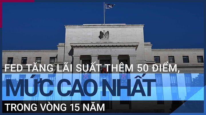 Lãi suất tăng 50 điểm cơ bản tức là gì năm 2024