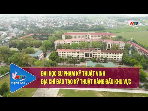 Video Đại học Sư phạm Kỹ thuật Vinh: Địa chỉ đào tạo kỹ... - youtube