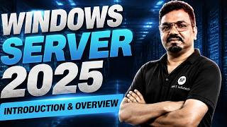 Windows Server 2025 Overview | Everything You Need to Know