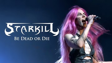 STARKILL - Be Dead or Die (OFFICIAL MUSIC VIDEO)
