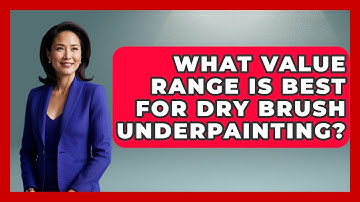 What Value Range Is Best For Dry Brush Underpainting? - Drawing and Painting Academy