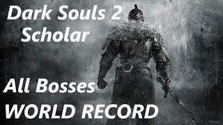 Dark Souls 2: SOTFS All Bosses (2:13:58)