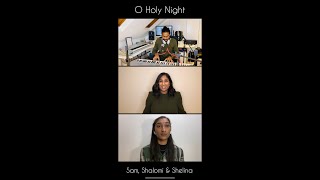 O Holy Night cover by Sam Suri, Shalomi & Shelina - originally composed by Adolphe Adam in 1847