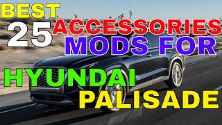 Accessories MODS For Hyundai Palisade Best 25 You Have Them For Interior Exterior Liners Cross Bars