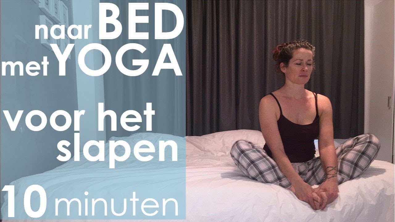 Naar bed met Yoga voor het slapen - 10 minuten-EsTaYoga- - YouTube