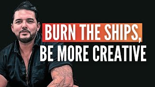 Burn the Ships, Change Your Environment, Be More Creative | @JavierVladimir | Episode 22