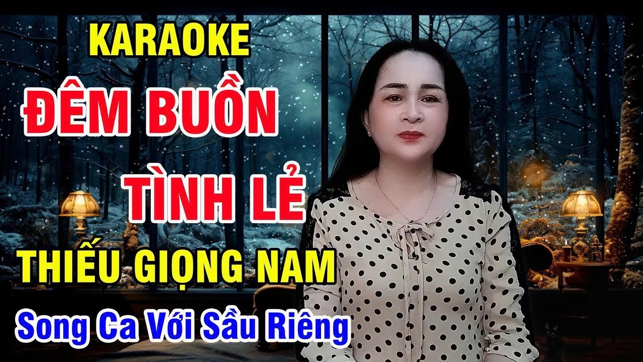 Đêm Buồn Tình Lẻ - Karaoke Song Ca Thiếu Giọng Nam 