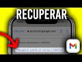 ¿Perdiste Tu Gmail? Recupéralo Sin Correo Ni Teléfono!