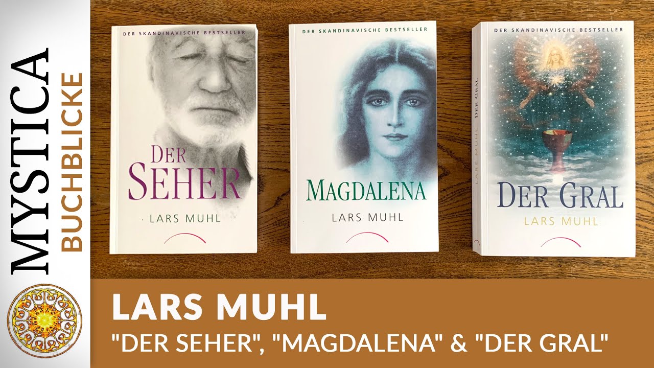 BUCHBLICKE: Lars Muhl - "Der Seher", "Magdalena" & "Der Gral" | MYSTICA.TV