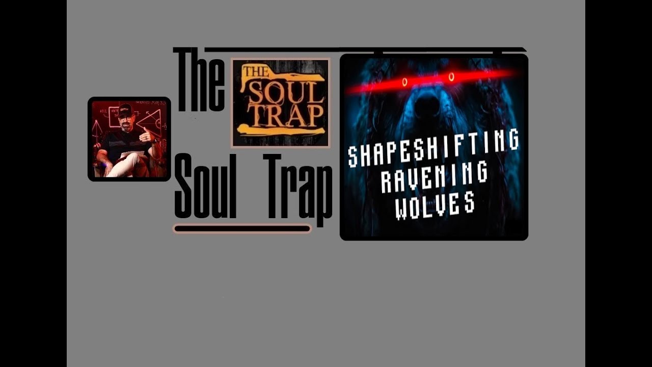 Shapeshifting Ravening Wolves | The Soul Trap - YouTube
