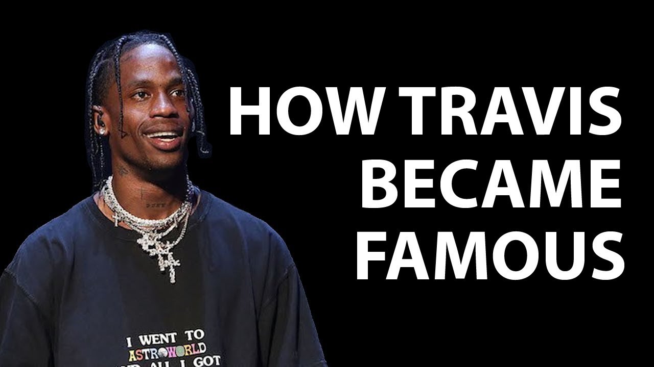 HOW THEY BECAME FAMOUS TRAVIS SCOTT (ASTROWORLD) YouTube