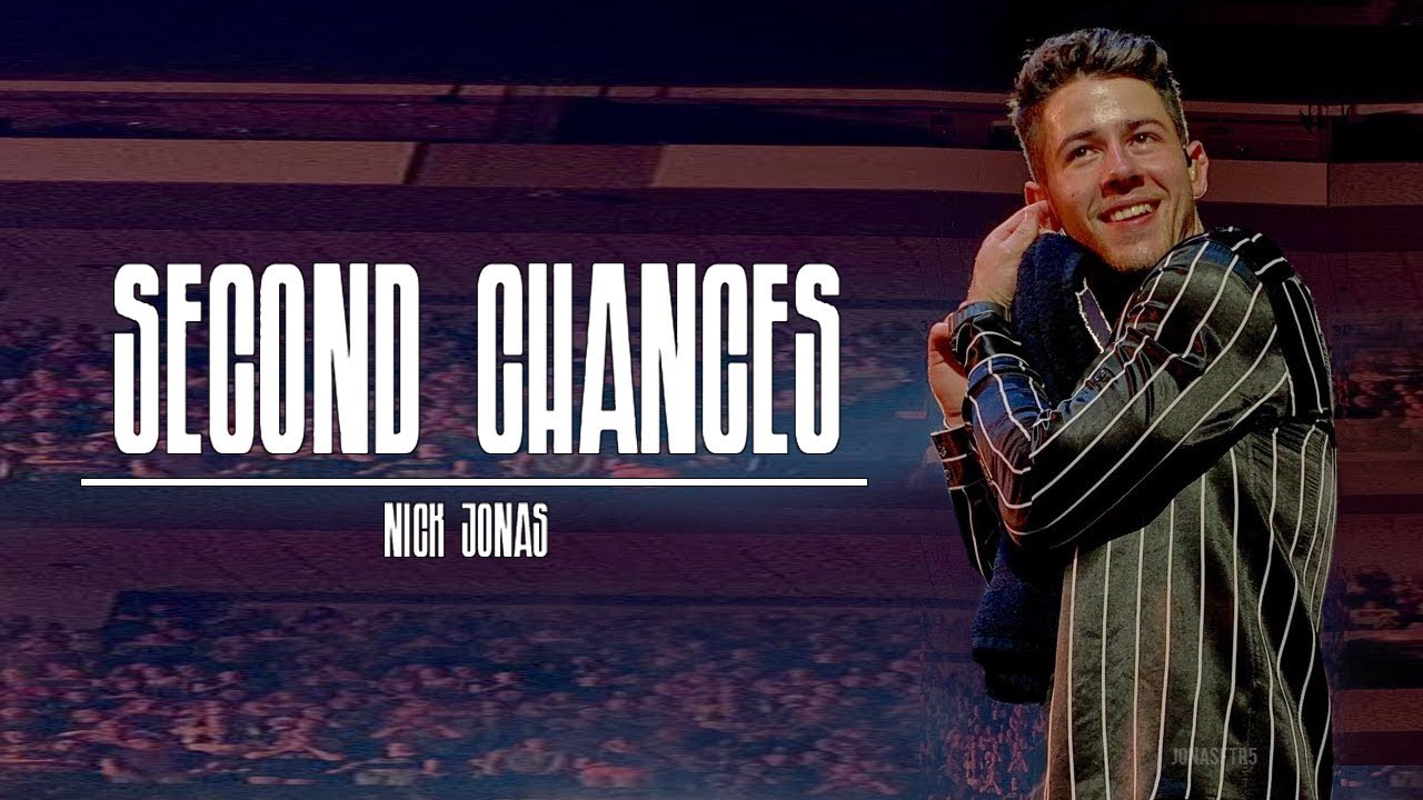 nick jonas || second chances