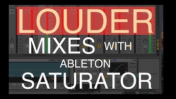 Getting Louder Mixes with Ableton Saturator