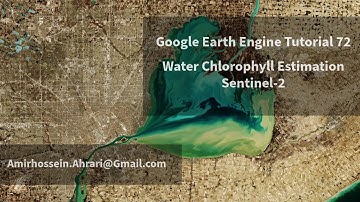 Google Earth Engine Tutorial-72: Water Chlorophyll Estimation, using Sentinel-2 Images